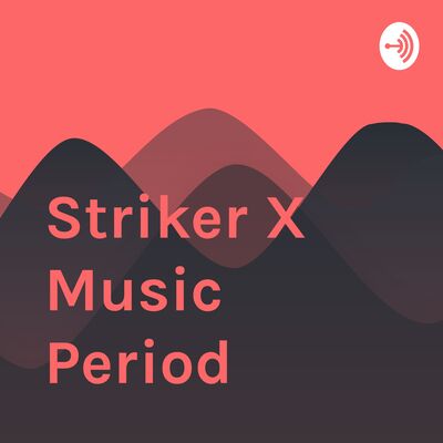 Striker X Music Period