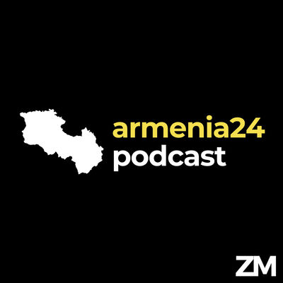 Armenia24 Podcast