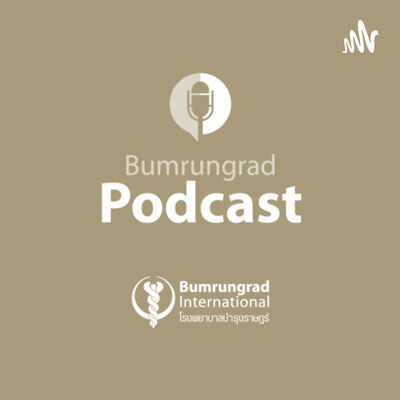 Bumrungrad Podcast