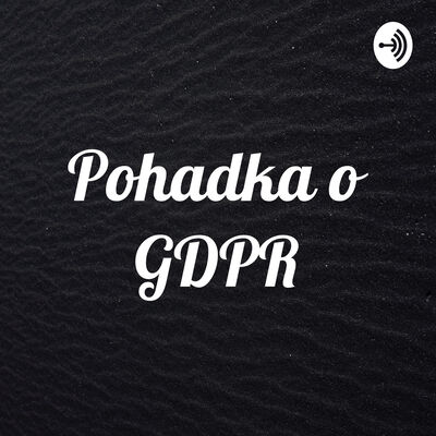 Pohadka o GDPR