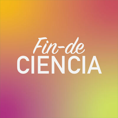 Fin de Ciencia