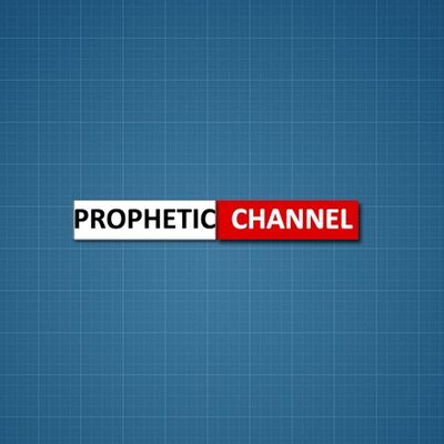 PROPHETIC CHANNEL PODCAST