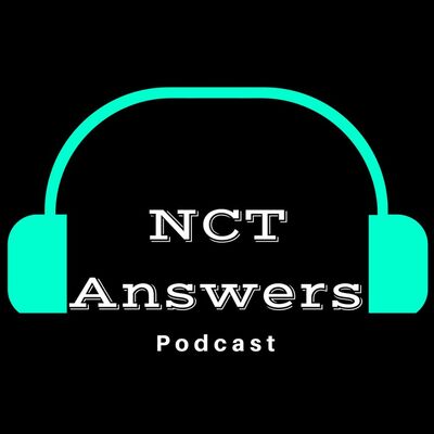 NCT Answers Podcast