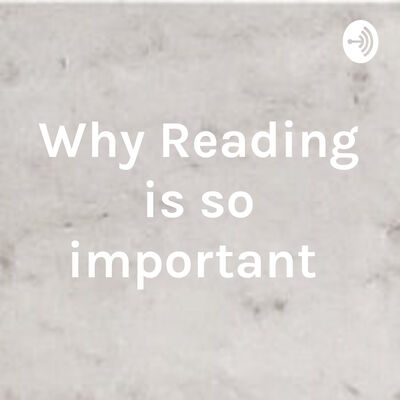 Why Reading is so important