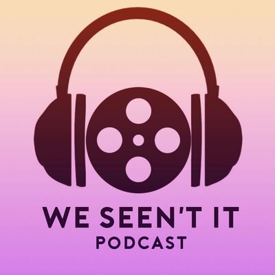 We Seen't it