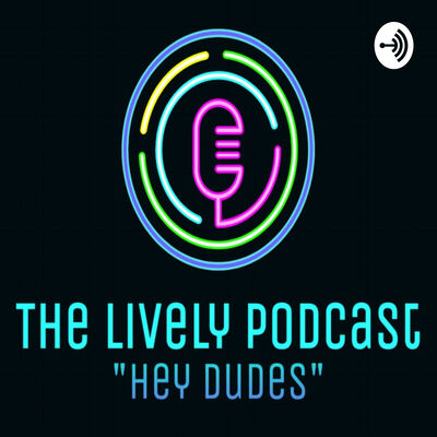 The Lively Podcast