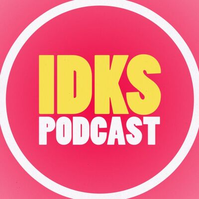 I Don't Know Sh*t Podcast