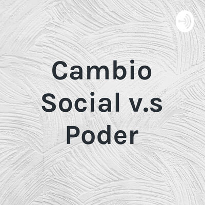 Cambio Social v.s Poder
