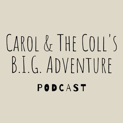 Carol & The Coll's B.I.G. Adventure