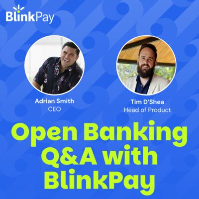 Open Banking Q&A with BlinkPay