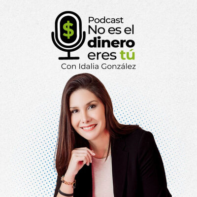 Finanzas Personales con Idalia González