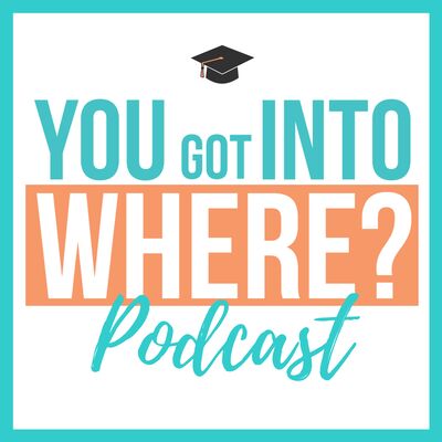 You Got Into Where?: College Admissions, Scholarships, College Applications, Financial Aid & Standardized Testing