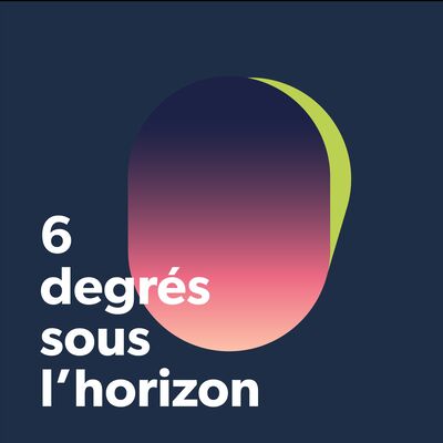 6 degrés sous l'horizon