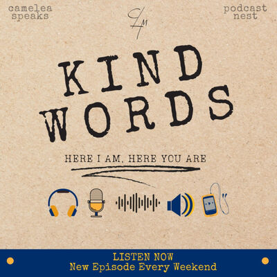 KIND WORDS: Here I Am, Here You Are