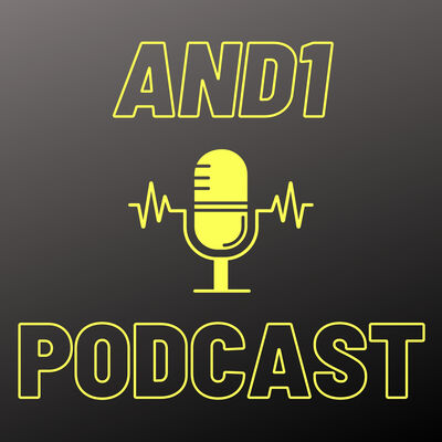 And 1 Podcast
