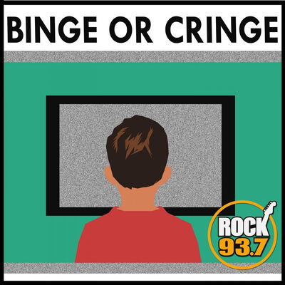 Binge Or Cringe