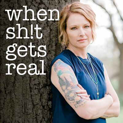 When Sh!t Gets Real