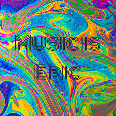 Music is Epic
