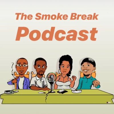 Smoke Break Podcast