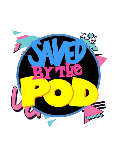 Saved By The Pod