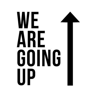 We Are Going Up
