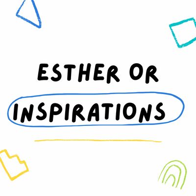 Esther Or Inspirations