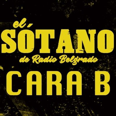 El Sotano de Radio Belgrado# Las Caras B