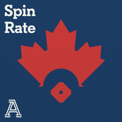Spin Rate: A show about the Toronto Blue Jays