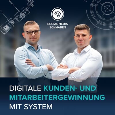 Digitale Kunden- und Mitarbeitergewinnung mit System I Mittelstand I Industrie I Produktionsunternehmen I B2B-Unternehmen I B