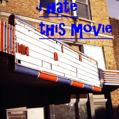 I Hate This Movie