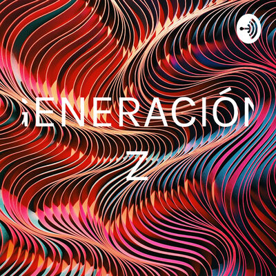 GENERACIÓN Z