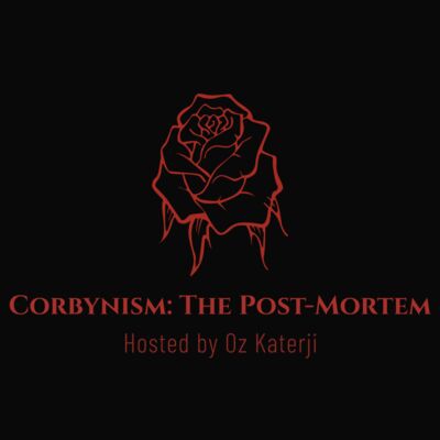 Corbynism: The Post-Mortem