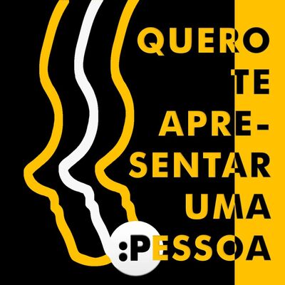 Quero te apresentar uma pessoa