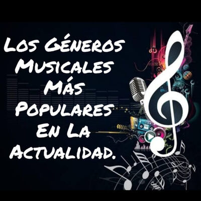 Los Géneros Musicales Más Populares En La Actualidad