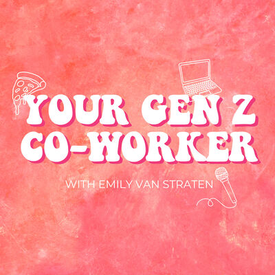 your gen z co-worker