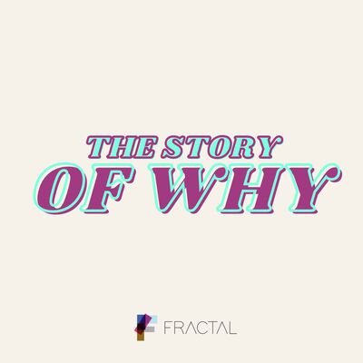 Fractal Workspace - The Story of Why