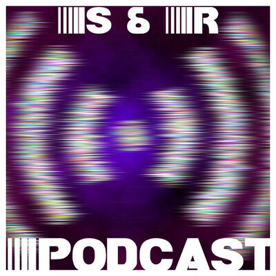 S&R Podcast