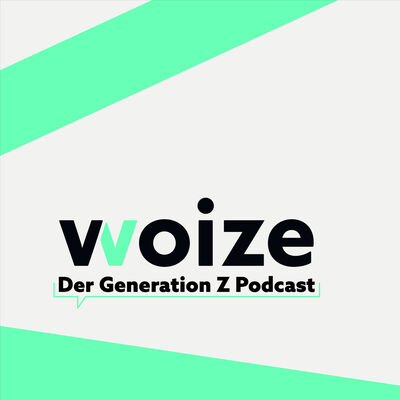 woize – Der Generation Z Podcast