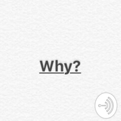 Why?