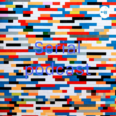 Serial Podcast