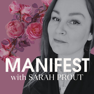 MANIFEST with Sarah Prout