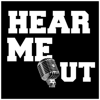 Hear Me Out Podcast