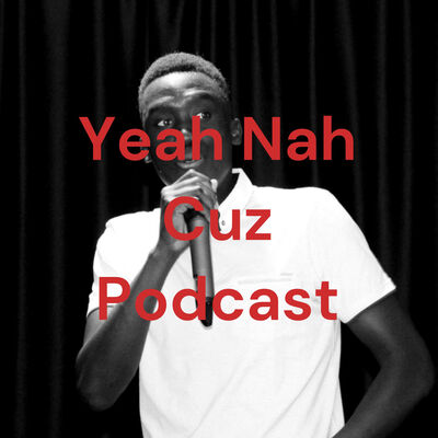 Yeah Nah Cuz Podcast with Gamirez