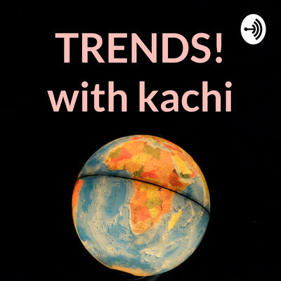 TRENDS! with kachi