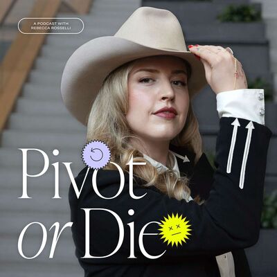 Pivot or Die