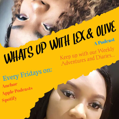 What's Up With Lex & Olive