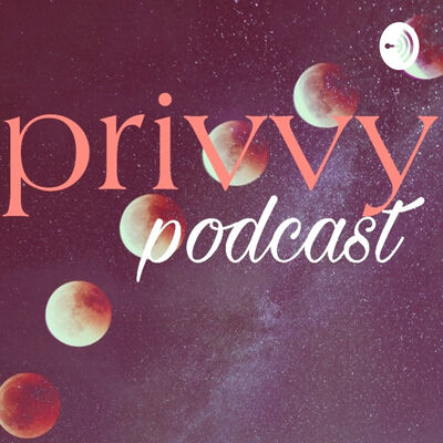 P R I V V Y PODCAST
