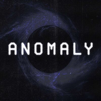 ANOMALY