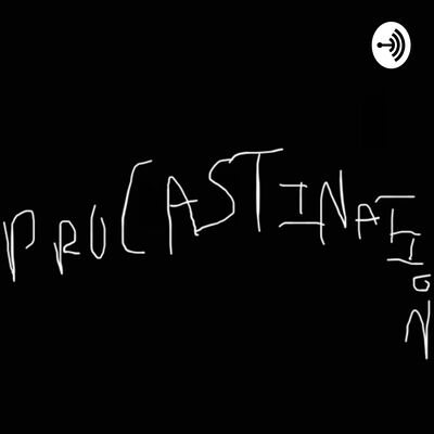 ProCASTination