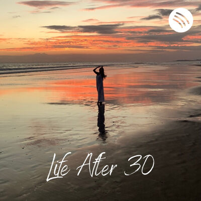 Life After 30